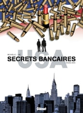 Secrets Bancaires USA - Tome 03