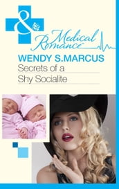 Secrets Of A Shy Socialite (Mills & Boon Medical) (Beyond the Spotlight, Book 2)