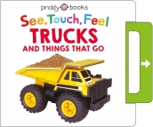 See, Touch, Feel: Trucks & Things That Go