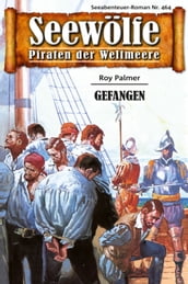 Seewölfe - Piraten der Weltmeere 464