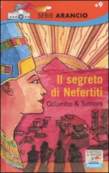 Segreto di Nefertiti (Il) - Paolo Colombo - Anna Simioni