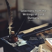 Selections from the Writing of Lord Dunsany