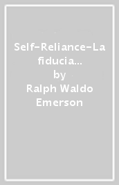 Self-Reliance-La fiducia in se stessi