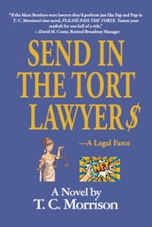 Send In The Tort Lawyer$A Legal Farce