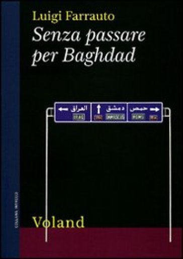 Senza passare per Baghdad - Luigi Farrauto