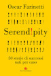 Serendipity. 50 storie di successi nati per caso