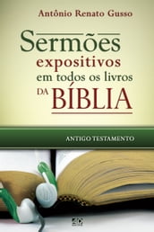 Sermões expositivos em todos os livros da Bíblia - Antigo Testamento