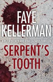 Serpent s Tooth (Peter Decker and Rina Lazarus Series, Book 10)