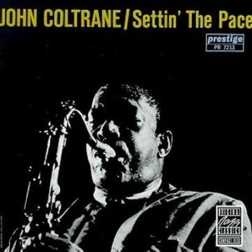 Settin' the pace - John Coltrane