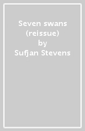 Seven swans (reissue)