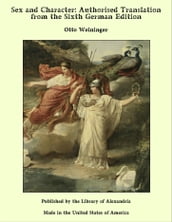 Sex and Character: Authorised Translation from the Sixth German Edition