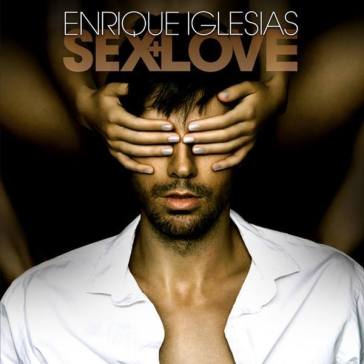 Sex and love - Enrique Iglesias