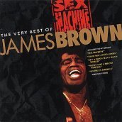 Sex machine - the very best of james brown