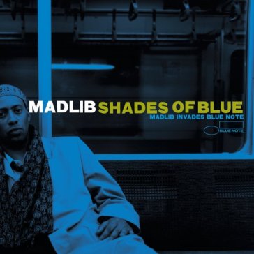 Shades of blue - Dj Madlib