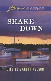 Shake Down (Mills & Boon Love Inspired Suspense)