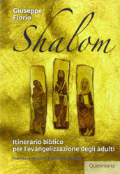 Shalom. Itinerario biblico per l evangelizzazione degli adulti. Nuova ediz.