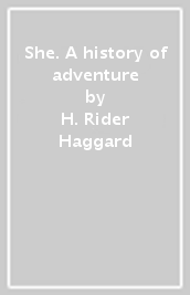 She. A history of adventure