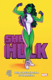 She-hulk. 1: Una super eroina in carriera