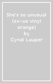 She s so unusual (ex-us vinyl orange)