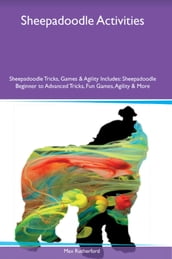 Sheepadoodle Activities Sheepadoodle Tricks, Games & Agility Includes