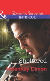 Sheltered (Corcoran Team: Bulletproof Bachelors, Book 2) (Mills & Boon Intrigue)
