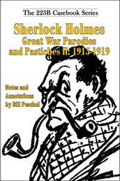 Sherlock Holmes Great War Parodies and Pastiches II: 1915-1919