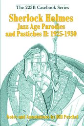 Sherlock Holmes Jazz Age Parodies and Pastiches II: 1925-1930