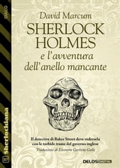 Sherlock Holmes e l avventura dell anello mancante