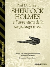 Sherlock Holmes e l avventura della sanguisuga rossa