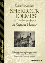 Sherlock Holmes e l infestazione di Sutton House