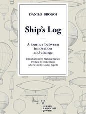 Ship s Log. A journey between innovation and change