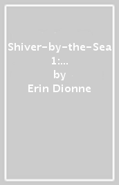 Shiver-by-the-Sea 1: Bella and the Vampire