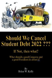 Should We Cancel Student Debt 2022 ???
