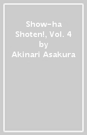 Show-ha Shoten!, Vol. 4