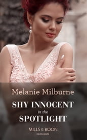 Shy Innocent In The Spotlight (The Scandalous Campbell Sisters, Book 1) (Mills & Boon Modern)