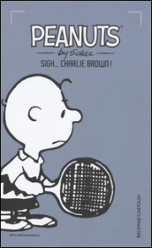 Sigh... Charlie Brown!. 10.