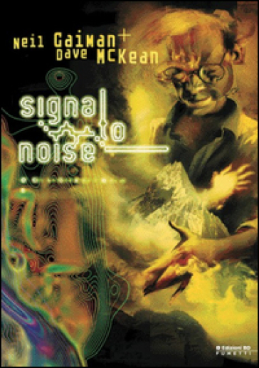 Signal to noise - Neil Gaiman - Dave McKean
