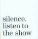 Silenzio: una mostra da ascoltare-Silence. Listen to the show. Catalo go della mostra (Torino, 1 giugno-23 settembre 2007). Con CD-ROM