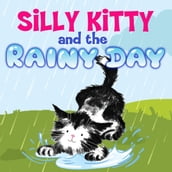 Silly Kitty and the Rainy Day