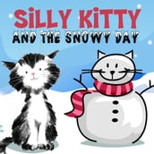 Silly Kitty and the Snowy Day
