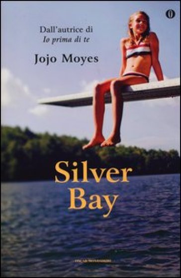 Silver Bay. Ediz. speciale - Jojo Moyes
