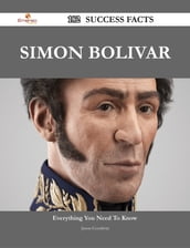 Simon Bolivar 182 Success Facts - Everything you need to know about Simon Bolivar