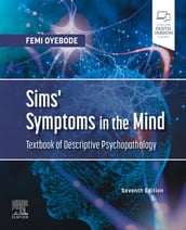 Sims  Symptoms in the Mind: Textbook of Descriptive Psychopathology E-Book