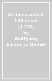 Sinfonia n.25 k 183 in sol (1773)