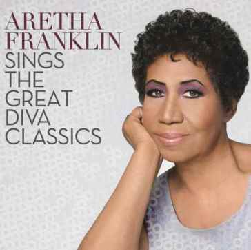 Sings the great diva classics - Aretha Franklin