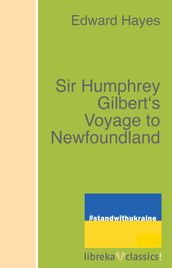 Sir Humphrey Gilbert s Voyage to Newfoundland