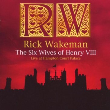 Six wives of henry viiith - Rick Wakeman