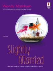 Slightly Married (Mills & Boon Silhouette)