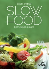 Slow Food: bom, limpo e justo