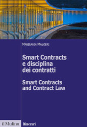 Smart Contracts e disciplina dei contratti-Smart Contracts and Contract Law. Ediz. bilingue